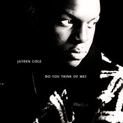 Do You Think of Me?