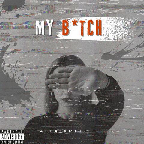 My Bitch