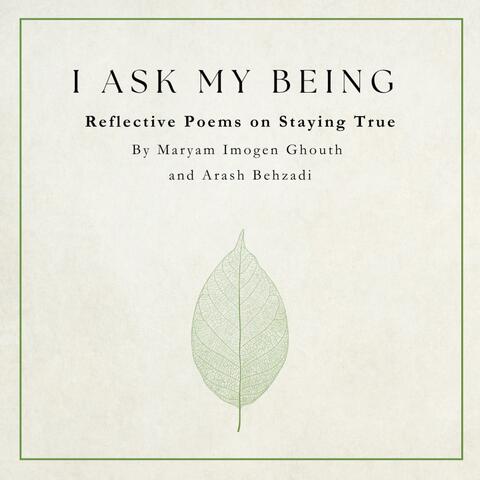 I Ask My Being