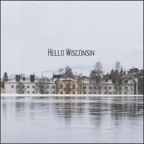 Hello Wisconsin