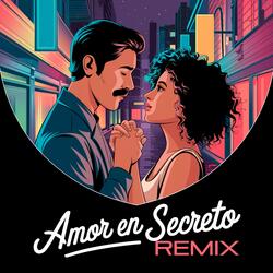 Amor secreto (Remix)