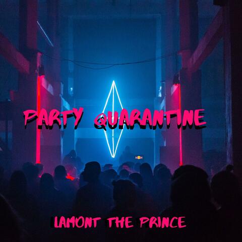 Party Quarantine