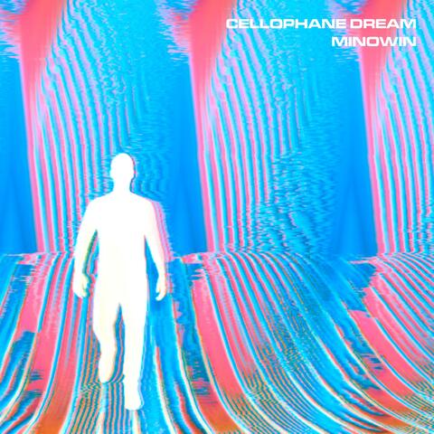 Cellophane Dream