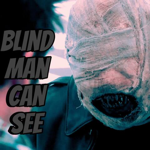 Blind Man Can See