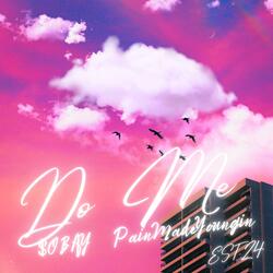 Do Me (feat. PainMadeYoungin)