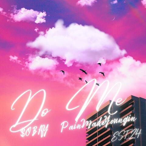 Do Me (feat. PainMadeYoungin)