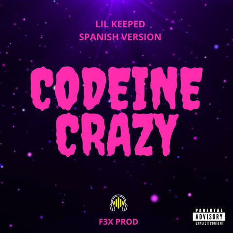 Codeine Crazy (Spanish Version)
