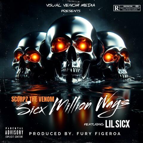 Sicx Million Ways (feat. Lil Sicx & produced by Fury Figeroa)