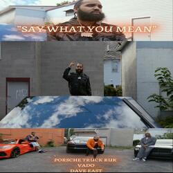 Say What You Mean (feat. Dave East & Vado)