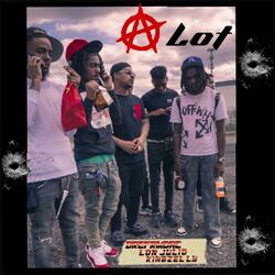 Alot (feat. KingZellyy, Lon Julio & DreFrmDaC)