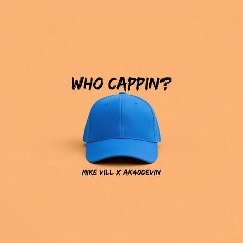 Who Cappin (feat. Ak40DEVIN)