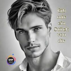 Gib mir ein Stück von dir