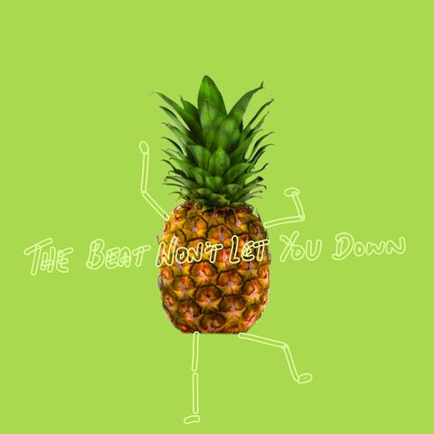 The Beat Won't Let You Down