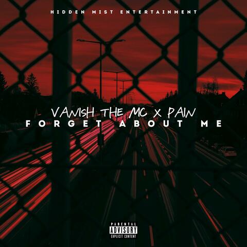 Forget About Me (feat. Pain)