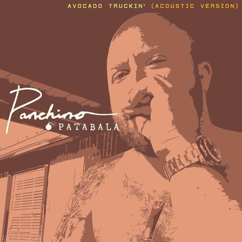 Avocado Truckin' (feat. Panchino Patabala) [Acoustic Version]