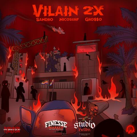 Vilain 2x (feat. Slime Sandro, NicoSurf & GRO$$O)
