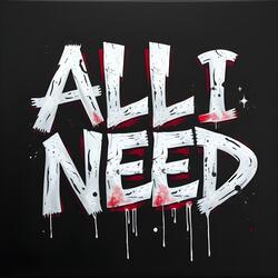 All I Need (feat. Sk Tha Hitmaker)