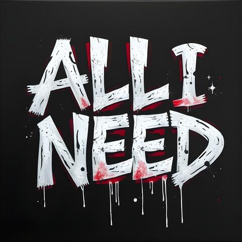 All I Need (feat. Sk Tha Hitmaker)