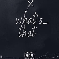 What's_that (feat. STAX & O.Metro)