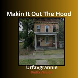 Makin It Out The Hood (Radio Edit)
