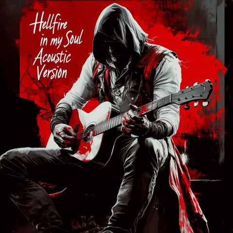 Hellfire in my Soul (Live Acoustic Version)