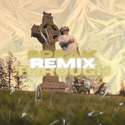 Speak Through Remix (feat. Rainezra)