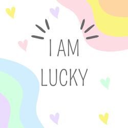 I AM LUCKY