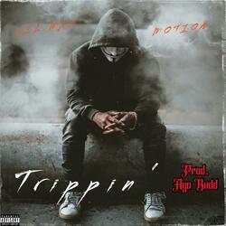 Trippin' (feat. RGC Motion)