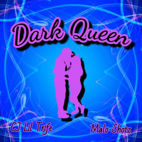 Dark Queen (feat. Malo Shotz)