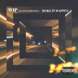 Make it Happen (feat. Rmllw2llz & Yons)