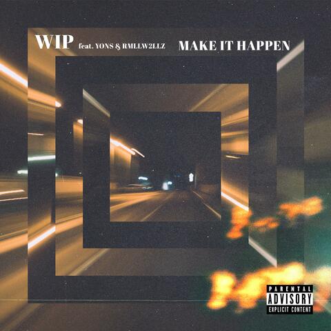 Make it Happen (feat. Rmllw2llz & Yons)