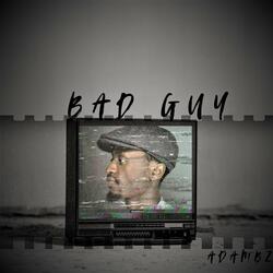 BAD GUY