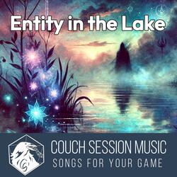 Entity in the Lake