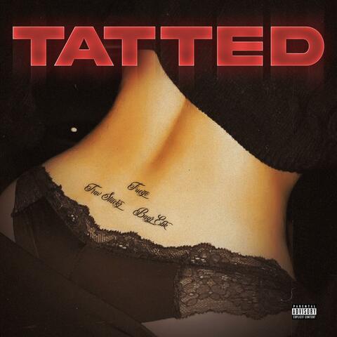 TATTED (feat. BFM FUEGO & BAGZ MW)