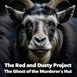 The Ghost of the Murderer's Hut