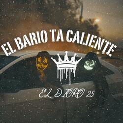 el barrio ta caliente