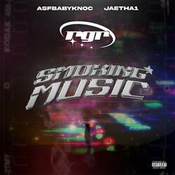 Smoking Music (feat. jaetha1 & AsfBabyknoc)
