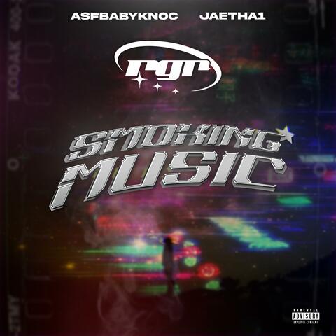 Smoking Music (feat. jaetha1 & AsfBabyknoc)