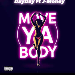 Move ya body (feat. J-money)