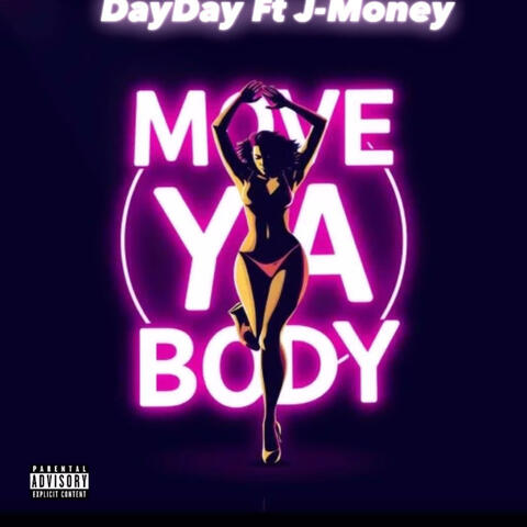 Move ya body (feat. J-money)