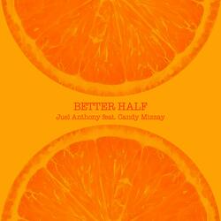 Better Half (feat. Candy Mizzay)