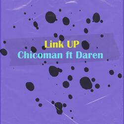 Link UP  (feat. Chicoman)