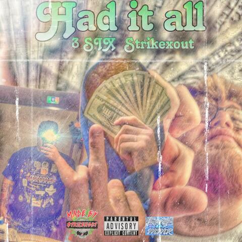 Had it all (feat. Strikexout)