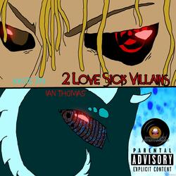 2 Lovesick Villainz (feat. Ian Thomas)