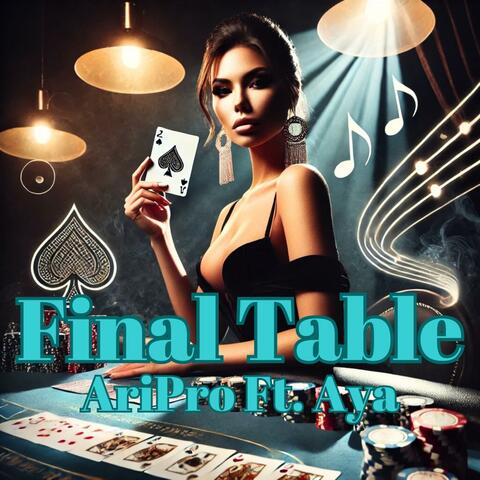 Final Table (feat. Ari Project & Aya)