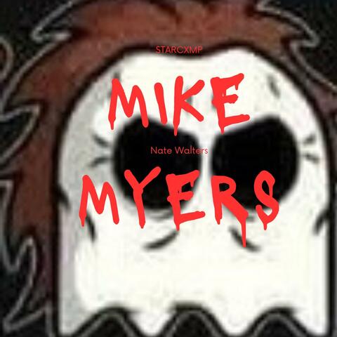 MIKE MYERS (feat. Nate Walters)
