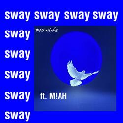 sway (feat. M!AH)