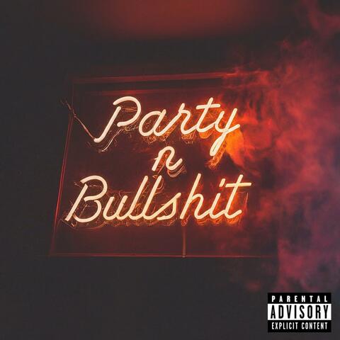 Party n Bullshit (feat. $¢@m)