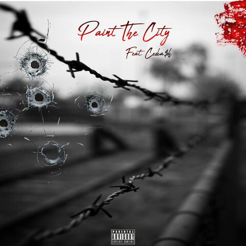 Paint The City (feat. Cedca$h)