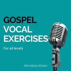 GOSPEL Vocal Exercise (#2)